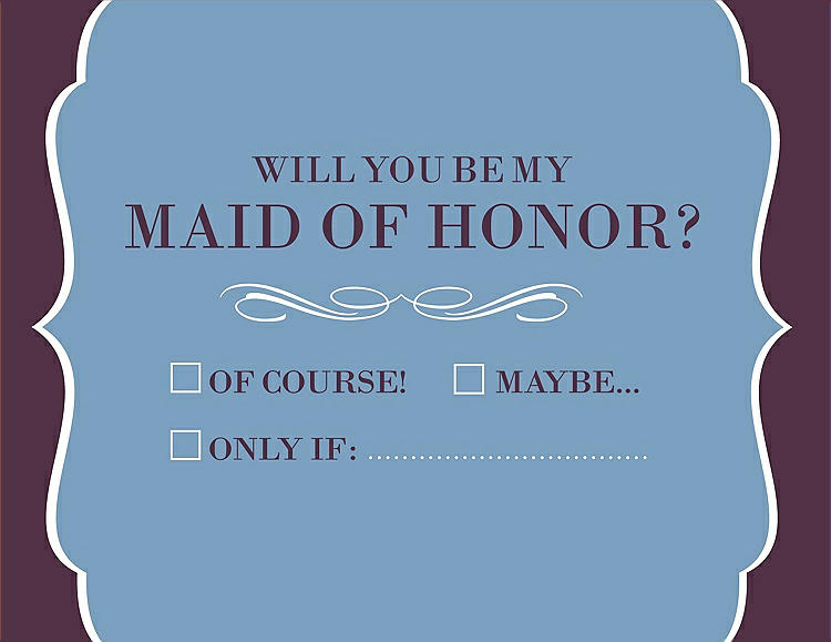 Front View - Windsor Blue & Italian Plum Will You Be My Maid of Honor Card - Checkbox